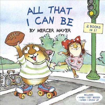 All that I can be / by Mercer Mayer.