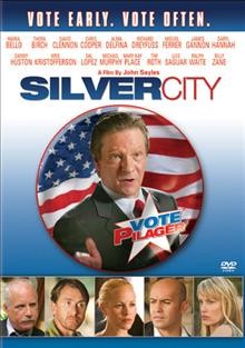 Silver city [DVD videorecording] / Newmarket Films and Anarchists' Convention present ; produced by Maggie Renzi ; written, directed and edited by John Sayles.