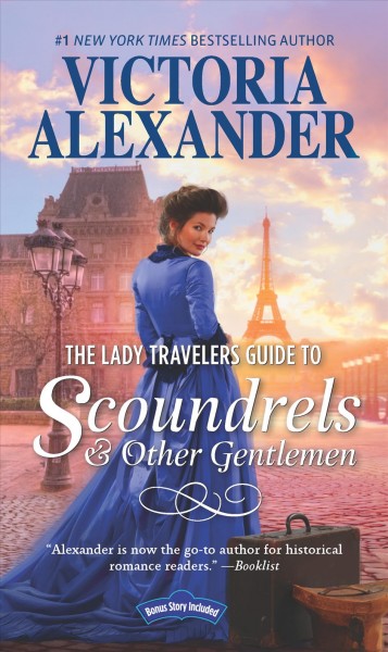 The lady travelers guide to scoundrels & other gentlemen / Victoria Alexander.