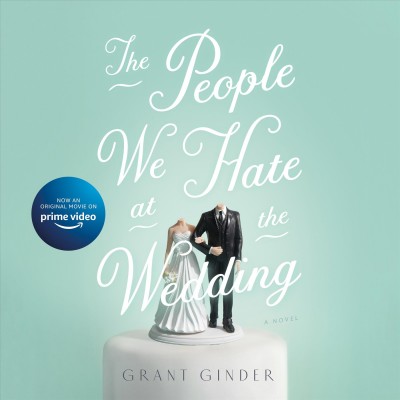 The people we hate at the wedding [sound recording] / Grant Ginder.