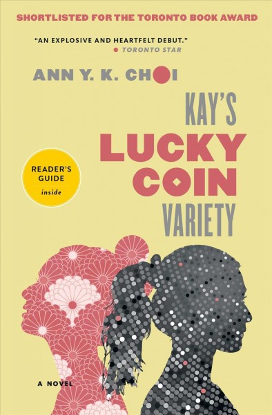 Kay's Lucky Coin Variety : a novel / Ann Y.K. Choi.