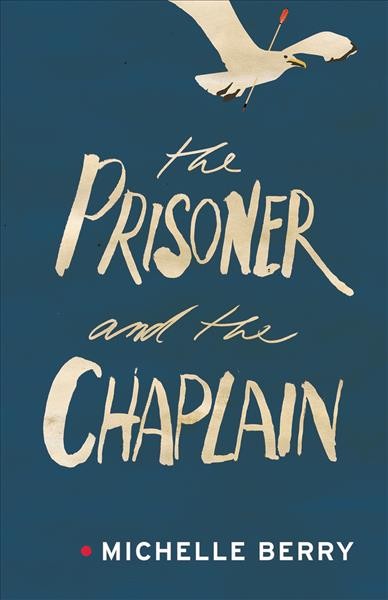 The prisoner and the chaplain / Michelle Berry.