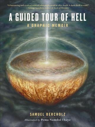 A guided tour of hell : a graphic memoir / Samuel Bercholz ; illustrated with paintings and drawings by Pema Namdol Thaye.