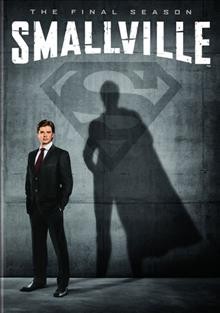 Smallville. The complete tenth season [videorecording (DVD)].