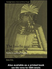 The intellectual as stranger : studies in spokespersonship / Dick Pels.