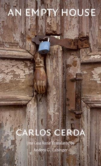 An empty house / Carlos Cerda ; translated by Andrea G. Labinger.