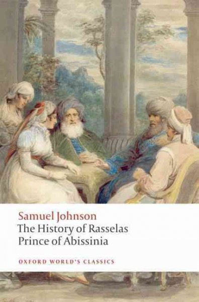 The history of Rasselas, Prince of Abissinia / Samuel Johnson ; edited with an introduction and notes by Thomas Keymer.