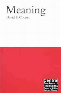 Meaning / David E. Cooper.
