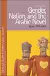 Gender, nation, and the Arabic novel : Egypt, 1892-2008 / Hoda Elsadda.