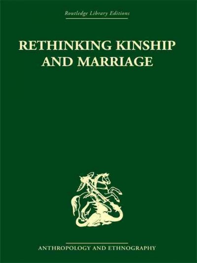 Rethinking Marriage and Kinship.