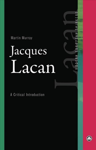 Jacques Lacan : an introduction to complexity / Martin Murray.