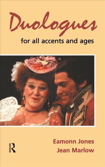 Duologues for all accents and ages / Eamonn Jones and Jean Marlow.