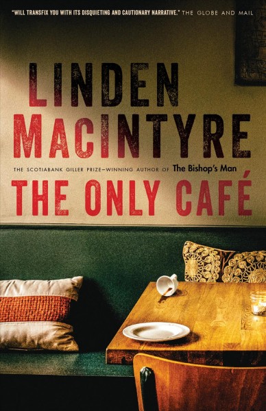 The only café / Linden MacIntyre.