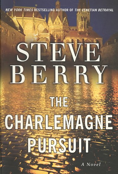 The Charlemagne Pursuit /HC  Thriller / Steve Berry.