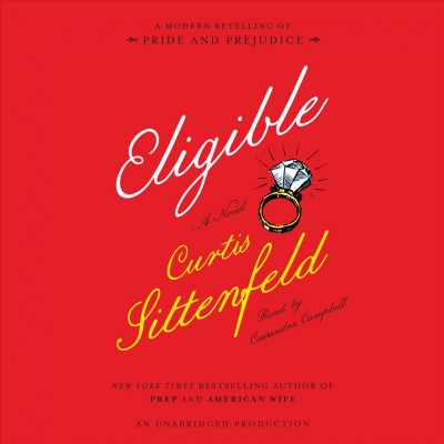Eligible [compact disc] / Curtis Sittenfeld.