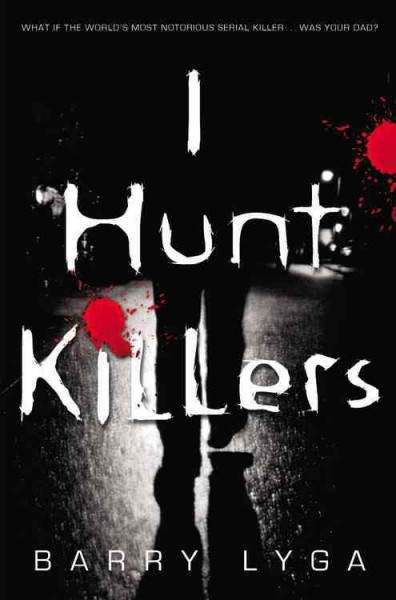 I hunt killers / Barry Lyga.