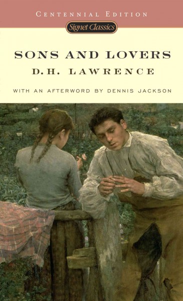 Sons and lovers / D.H. Lawrence ; with an introduction by Benjamin DeMott and a new afterword by Dennis Jackson.