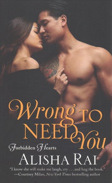 Wrong to need you / Alisha Rai.