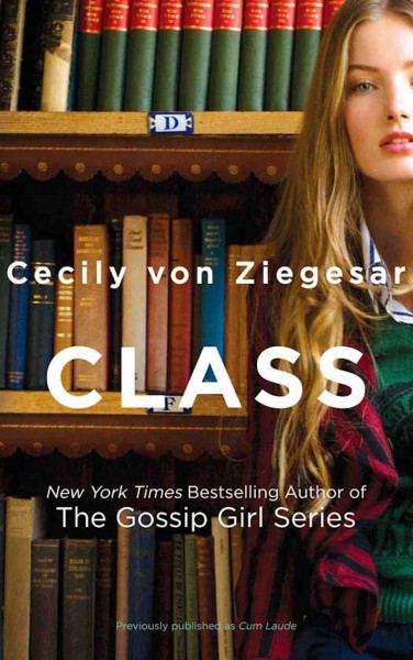 Class / Cecily von Ziegesar.