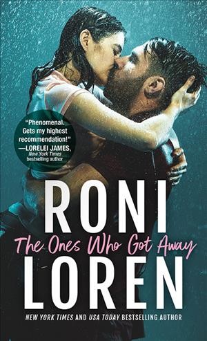 The ones who got away / Roni Loren.
