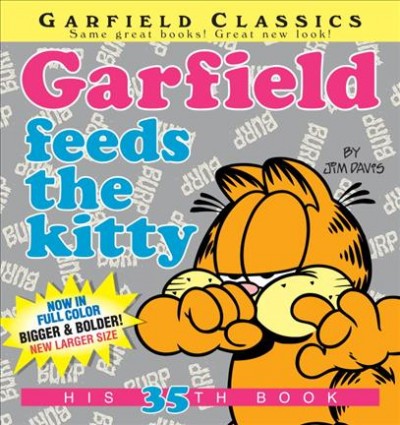 Garfield feeds the kitty : his 35th book / by Jim Davis.