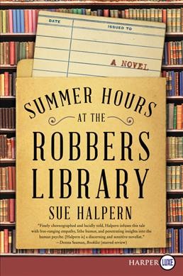 Summer hours at the Robbers Library : a novel / Sue Halpern.