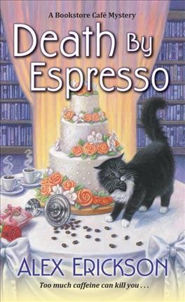 Death by espresso / Alex Erickson.