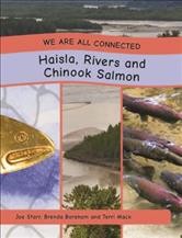 Haisla, rivers and chinook salmon / Joe Starr, Brenda Boreham and Terri Mack.