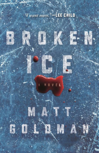 Broken ice / Matt Goldman.