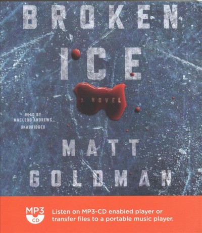 Broken ice / Matt Goldman.