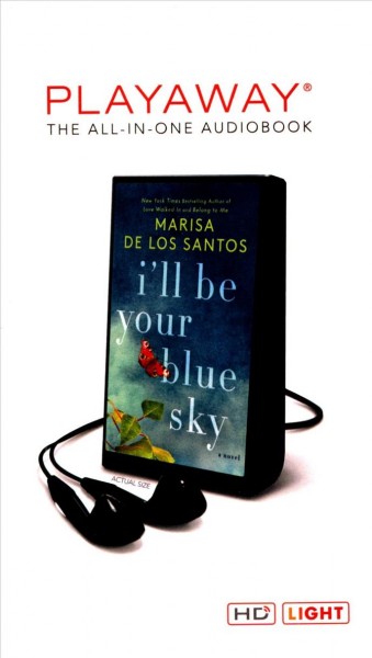 I'll be Your Blue Sky / Marisa De Los Santos.