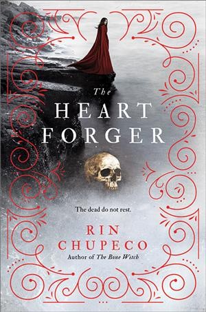 Bone Witch.  Bk. 2  : The heart forger / Rin Chupeco.