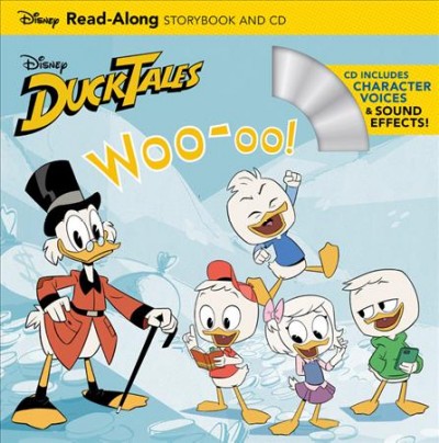 DuckTales : woo-oo! : read-along storybook and CD / adapted by Bill Scollon ; illustrated by the Disney Storybook Art Team.