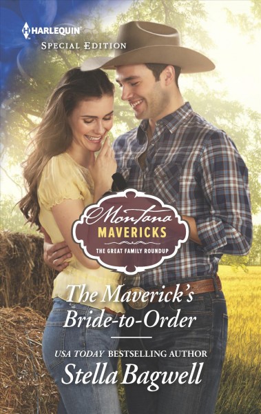 The maverick's bride-to-order / Stella Bagwell.