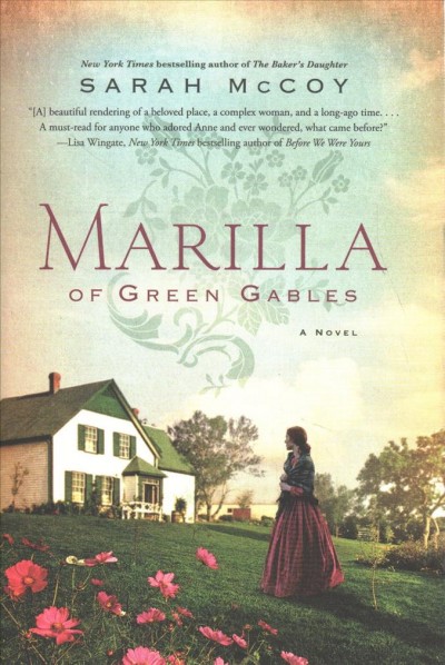 Marilla of Green Gables : a novel / Sarah McCoy.