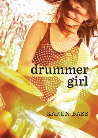 Drummer girl [electronic resource] / Karen Bass.