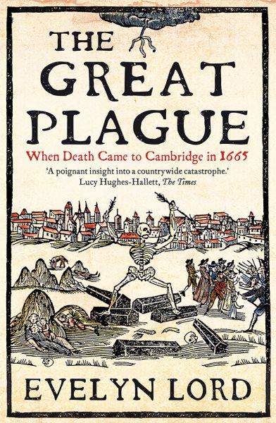 The Great Plague : a people's history / Evelyn Lord.