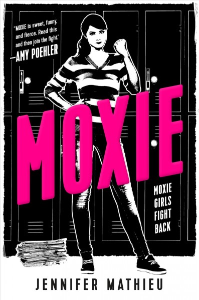 Moxie : a novel / Jennifer Mathieu.