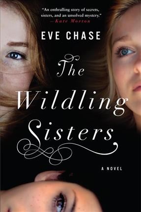 The Wilding sisters / Eve Chase.