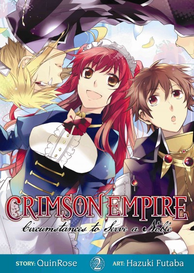 Crimson empire : circumstances to serve a noble. Vol. 2 / story & art by Hazuki Futaba ; based on the game by QuinRose ; translation, Angela Liu ; adaptation, Lianne Sentar ; lettering, Roland Amago.