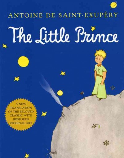 Little prince, The written and illustrated by Antoine de Saint-Exupery ; translated from the French by Richard Howard. Paperback