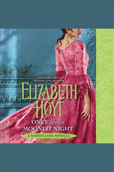 Once upon a moonlit night [electronic resource] : Maiden Lane Series, Book 11.5. Elizabeth Hoyt.