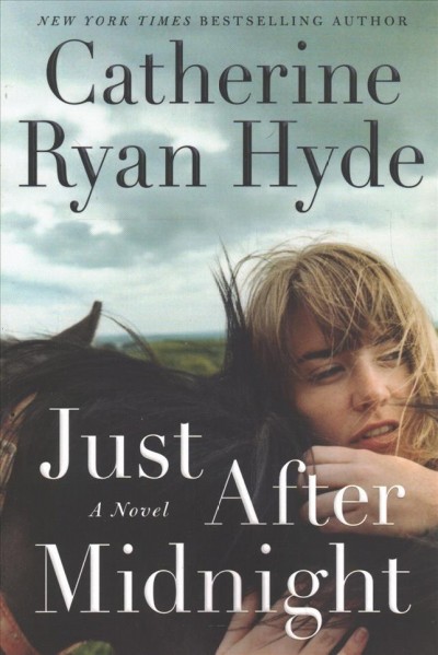 Just after Midnight : a novel / Catherine Ryan Hyde.
