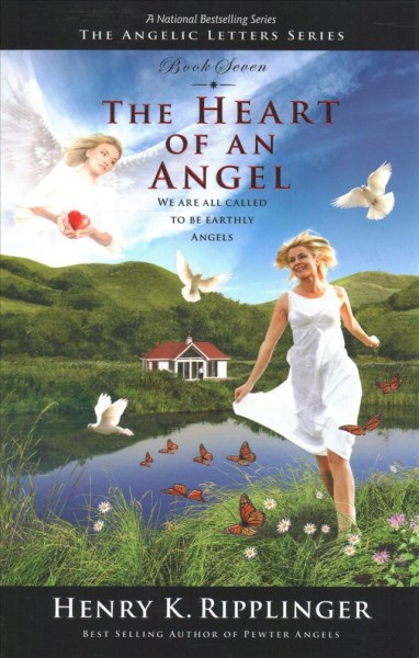 The heart of an angel : 1992-2007 / Henry K. Ripplinger.