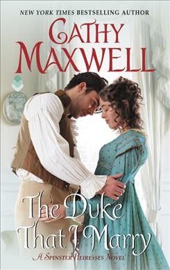 The duke that I marry / Cathy Maxwell.
