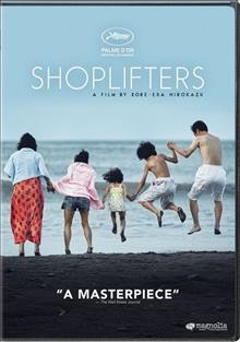 Shoplifters [videorecording] / written, edited, and directed by Kore-Eda Hirokazu.