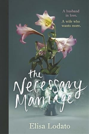 The necessary marriage / Elisa Lodato.