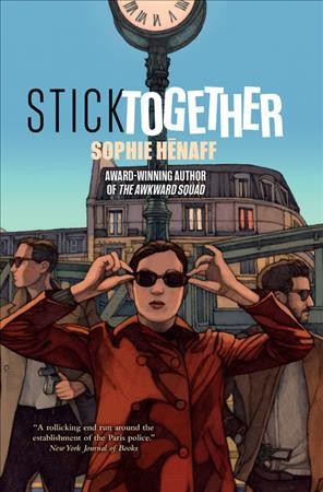 Stick together / Sophie Hénaff ; translated from the French by Sam Gordon.
