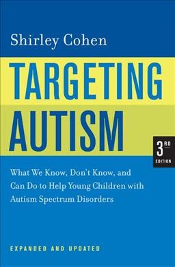 Targeting autism : what we know, don't know, and can do to help young children with autism spectrum disorders.
