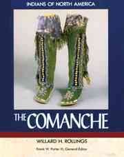 The Comanche / Willard H. Rollings.